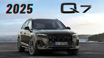 2025 Audi Q7: The Ultimate Luxury SUV Unveiled!